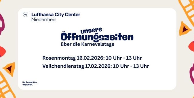 Informationsgrafik mit den Karnevals-Öffnungszeiten des Lufthansa City Center Niederrhein 2026. Rosenmontag und Veilchendienstag jeweils von 10 bis 13 Uhr geöffnet.