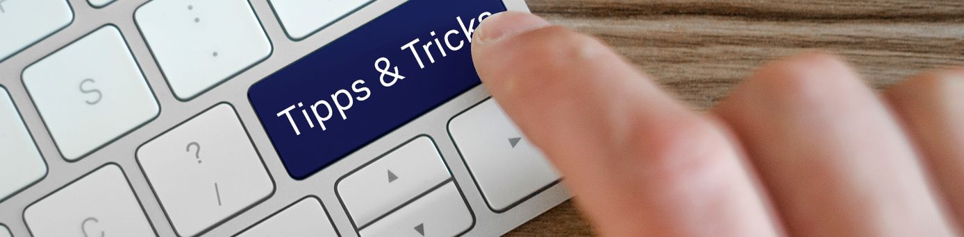 Tipps & Tricks auf der Tastatur